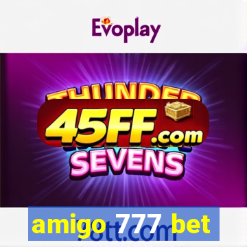 amigo 777 bet